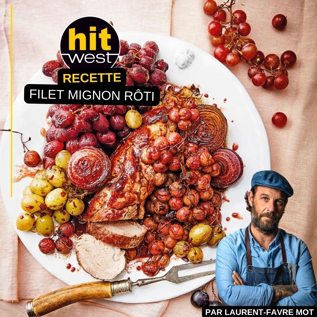 Filet mignon rôti - LES RECETTES DE LAURENT FAVRE-MOT - HIT WEST