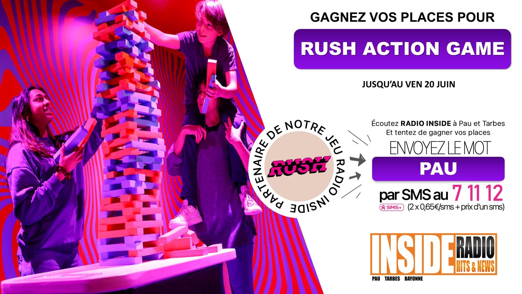 INSIDE - Liste des gagnant(es) : Les entrées pour Rush Action Game Pau