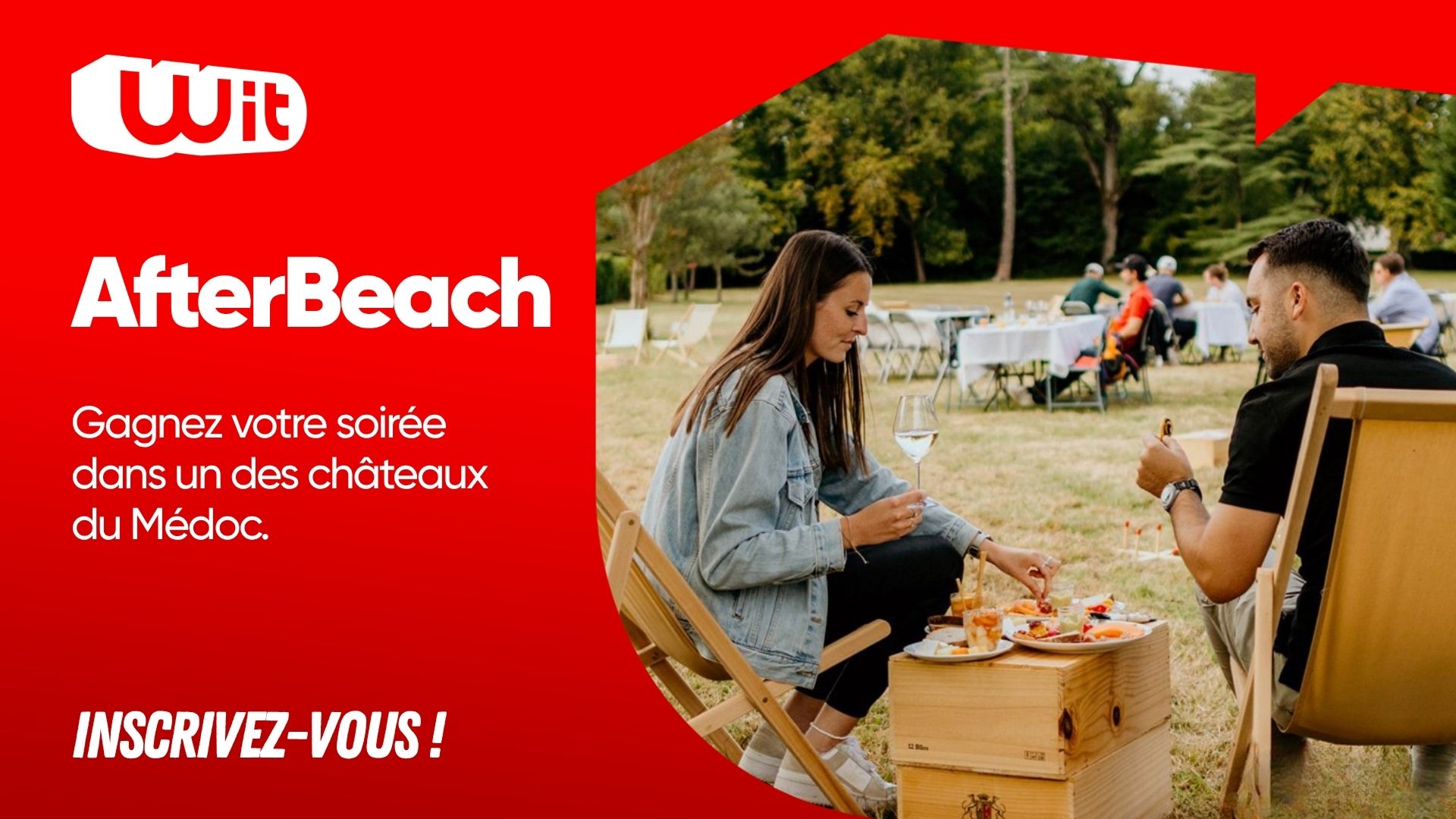 Afterbeach : gagnez votre soirée dans un des châteaux du Médoc - WIT FM