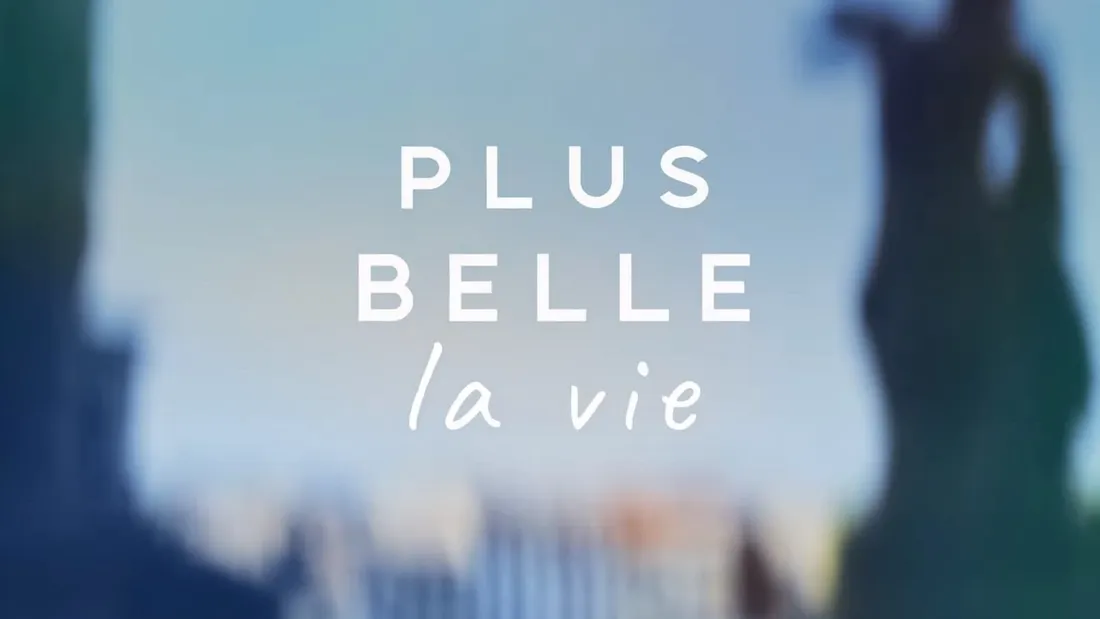 plus belle la vie