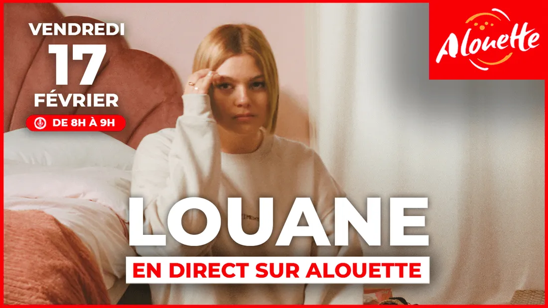 Louane en direct sur Alouette vendredi 17 février !