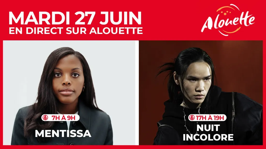 Mentissa et Nuit Incolore en direct sur Alouette mardi 27 juin !