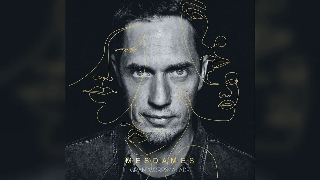 Réédition de "Mesdames" - Grand Corps Malade 
