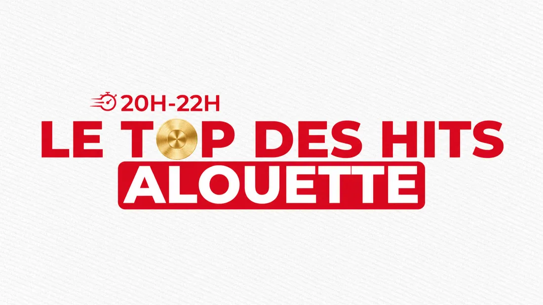 Top hits Alouette 2026-2027
