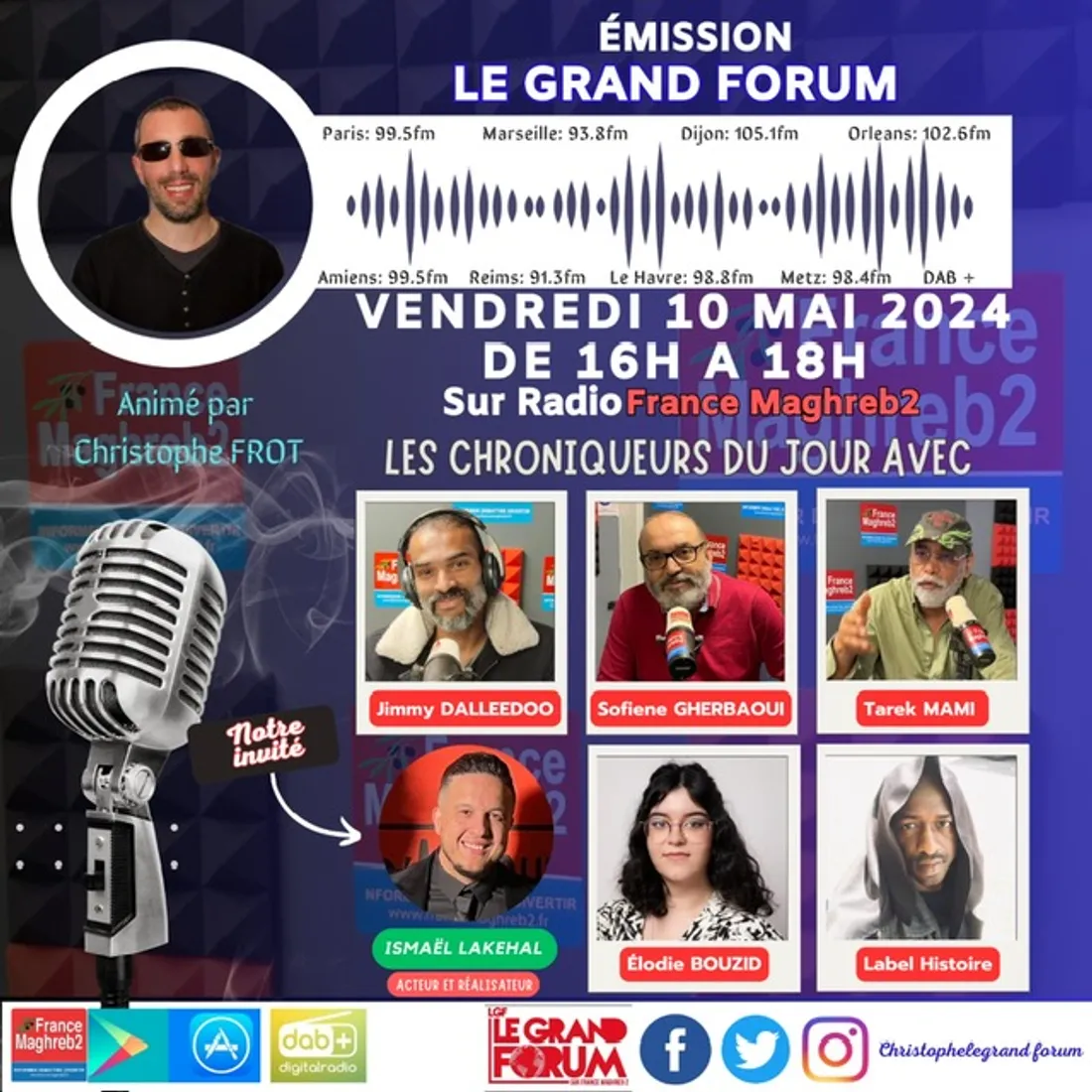 Le grand Forum #LGF du 10 mai 2024, invité Ismaël Lakehal