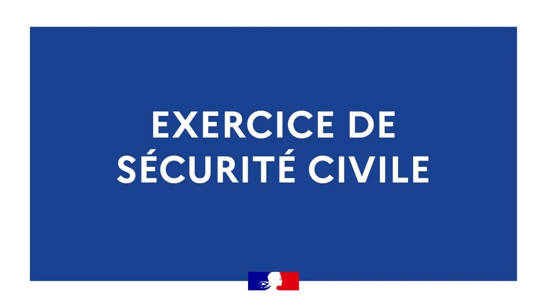 Exercice de sécurité civile : un important dispositif de secours mobilisé