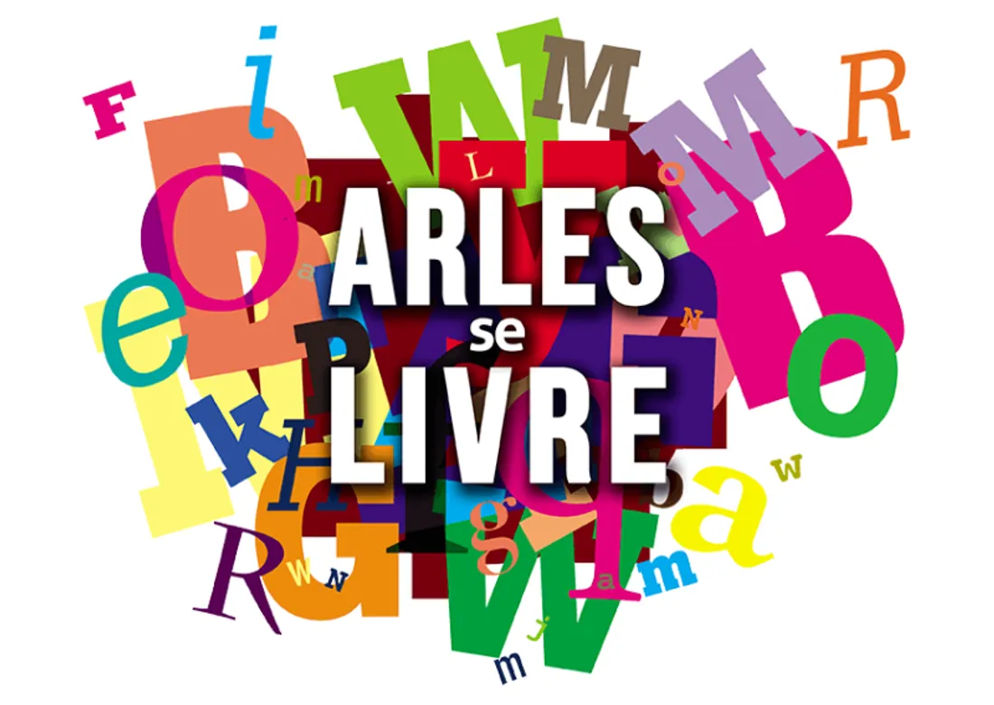 Arles se livre : trois jours au cœur de la littérature vivante