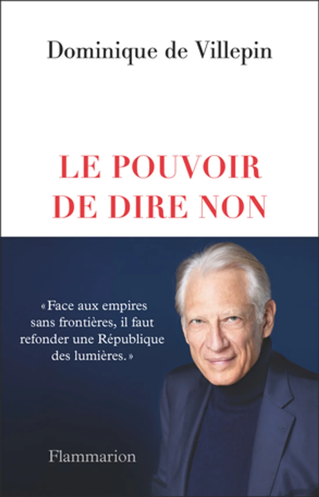 Le livre de Dominique de Villepin « Le Pouvoir de dire non » 