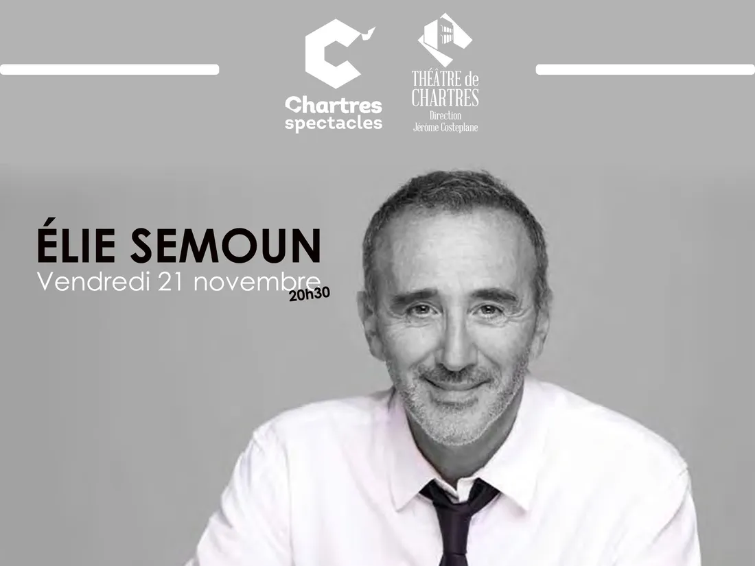 Élie Semoun vous attend au Théâtre de Chartres le 21/11.