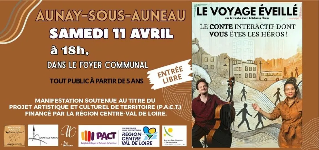 AUNAY-SOUS-AUNEAU - Spectacle : Le voyage éveillé