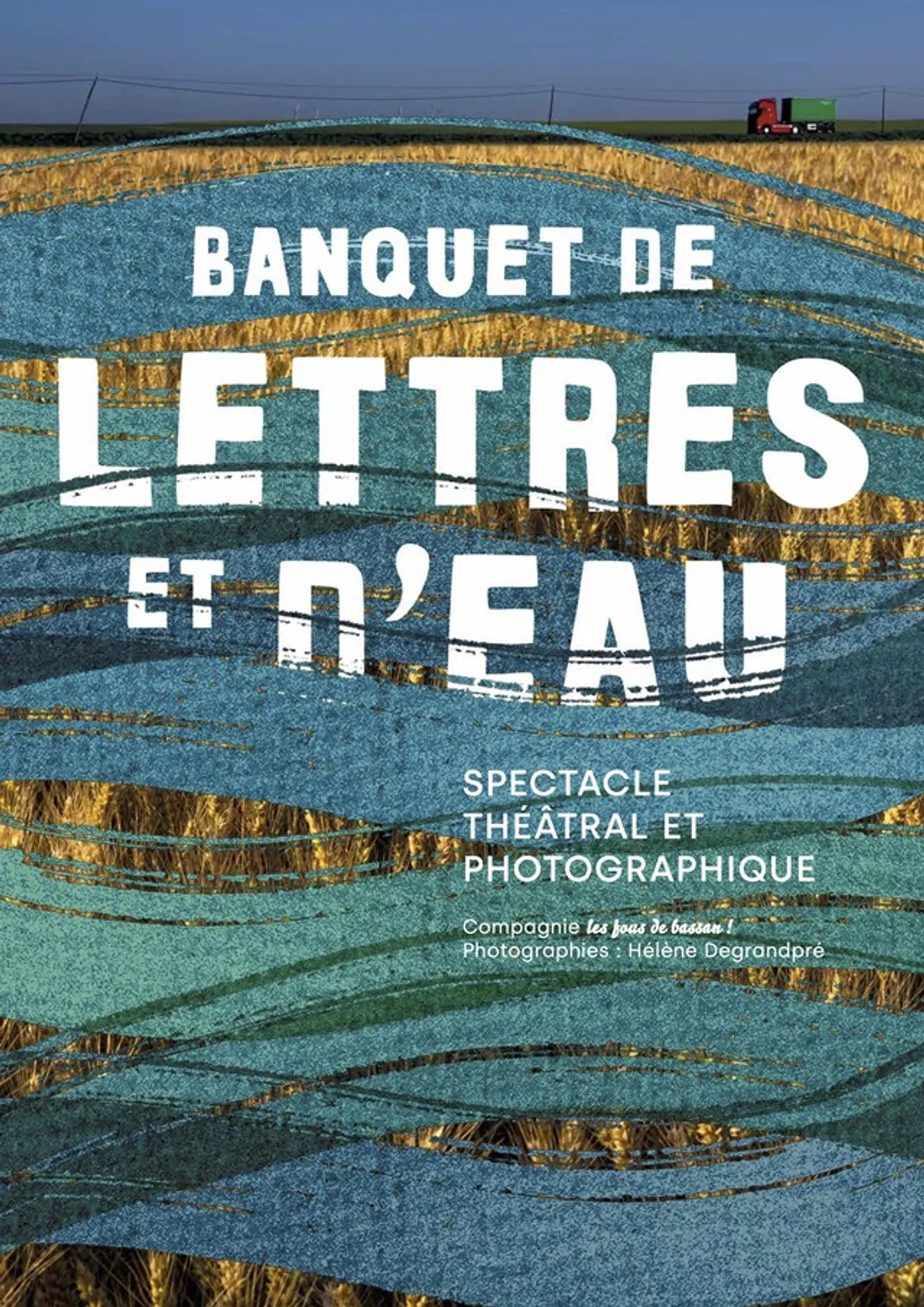 BEAUGENCY (45) - Spectacle : Banquet de lettres et d'eau