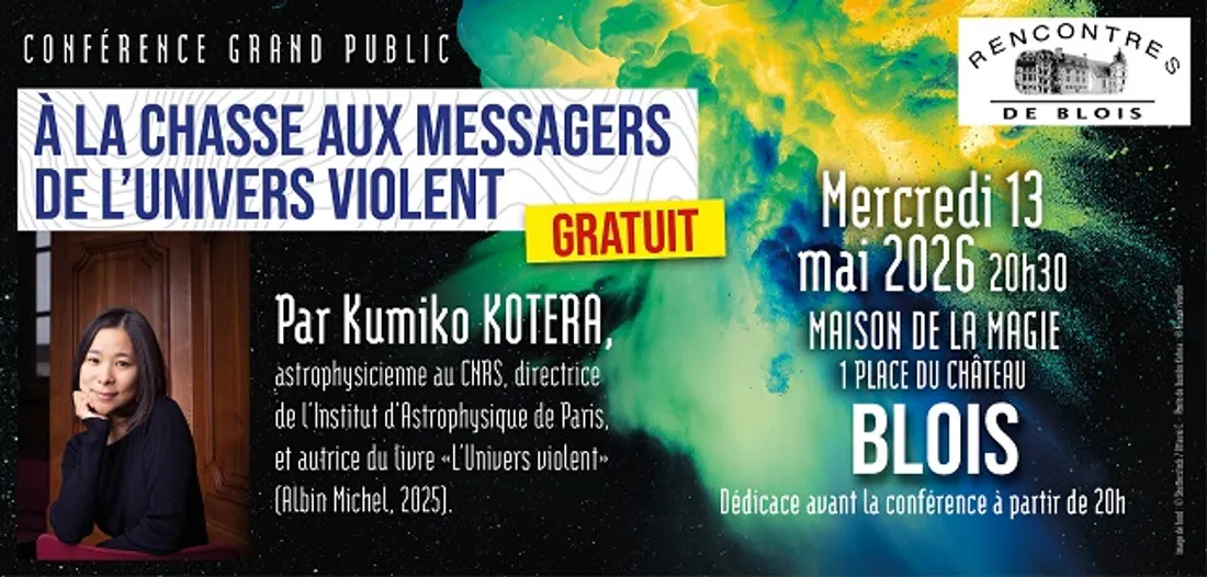 BLOIS (41) - Conférence : À la chasse aux messagers de l'Univers violent