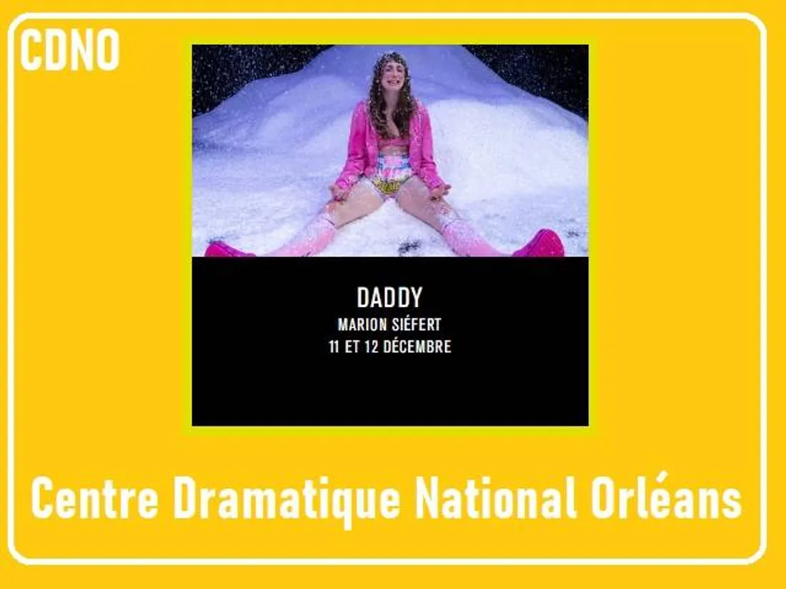 ORLÉANS (45) - Théâtre : Daddy
