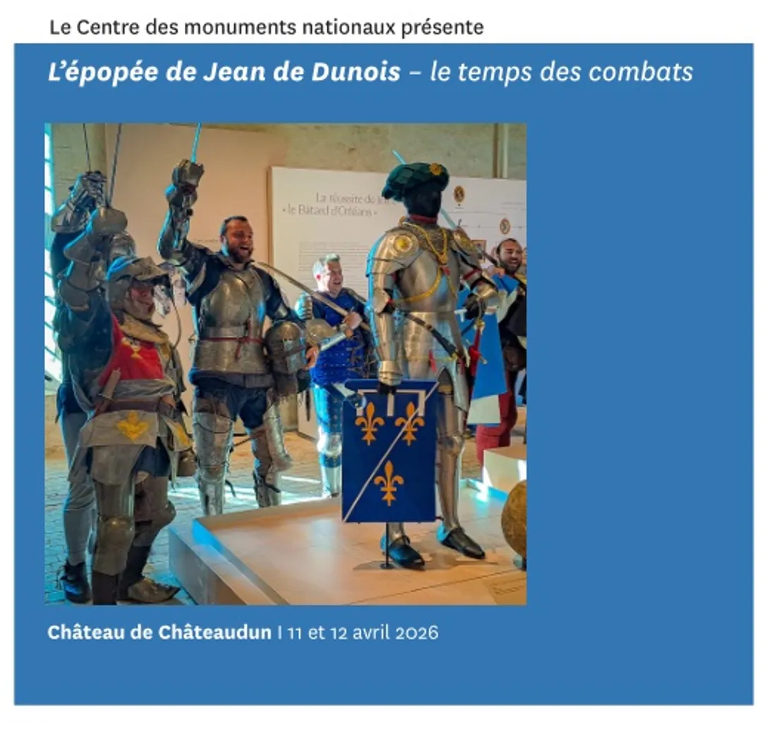 CHÂTEAUDUN - L’épopée de Jean de Dunois – le temps des combats