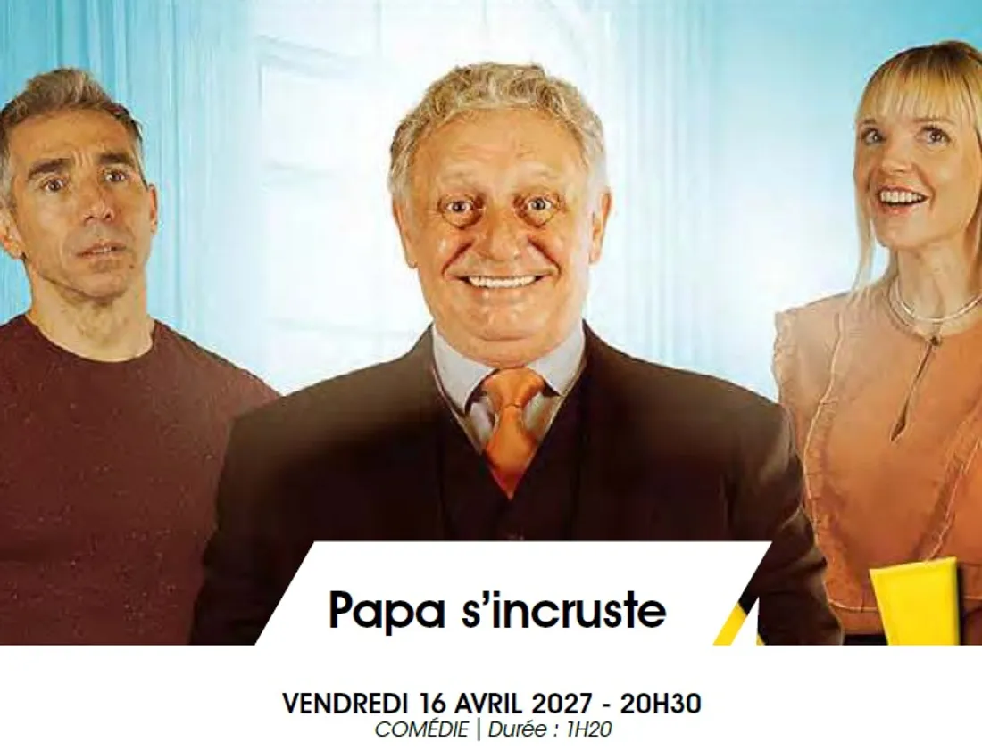 CHÂTEAUDUN - Saison culturelle : Papa s’incruste