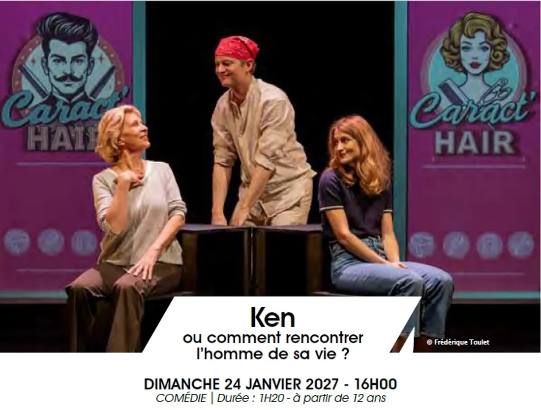CHÂTEAUDUN - Saison culturelle : Ken ou comment rencontrer l’homme de sa vie ?
