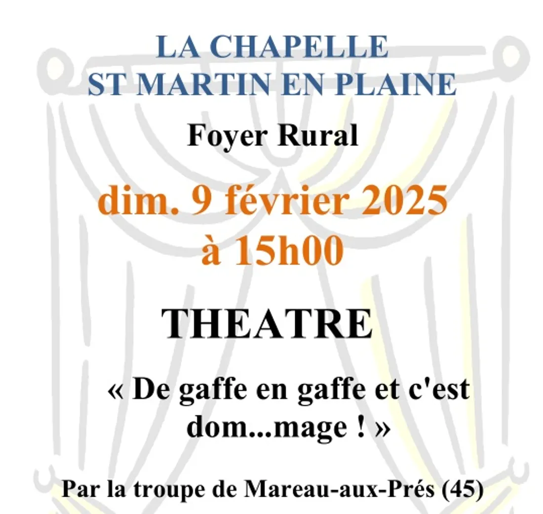 LA CHAPELLE-SAINT-MARTIN-EN-PLAINE (41) - Théâtre : De gaffe en gaffe et c'est dom...mage !