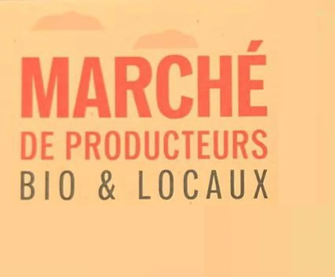 - Marché de producteurs bio & locaux