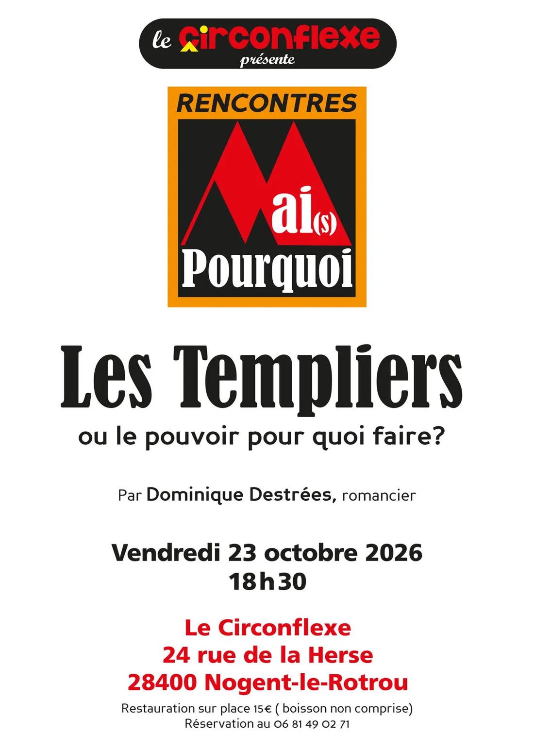 NOGENT-LE-ROTROU - Mai(s) Pourquoi : Les Templiers ou le pouvoir pour quoi faire ?