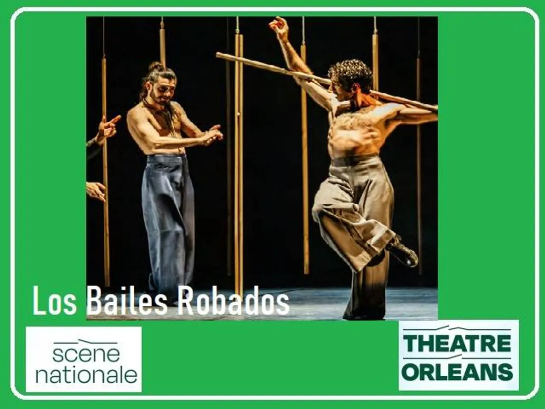 ORLÉANS (45) - Scène nationale : Los Bailes Robados