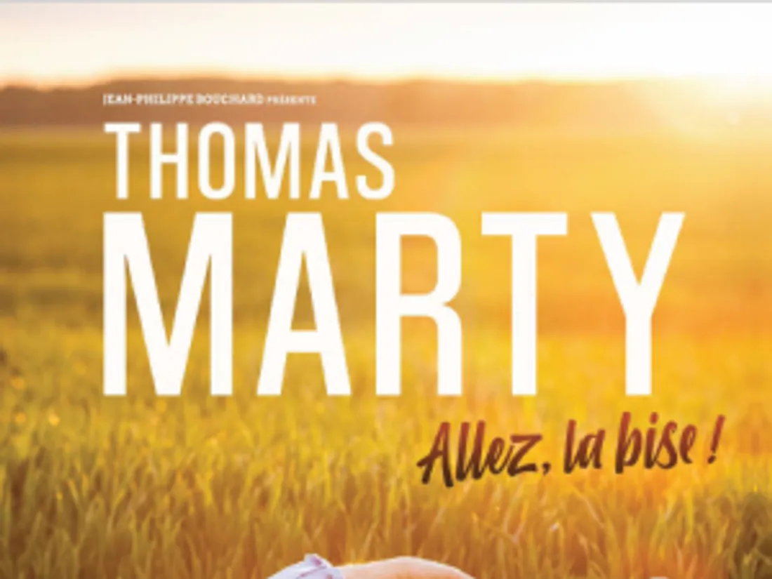 ORLÉANS (45) - Spectacle : Thomas Marty « Allez, la bise ! »
