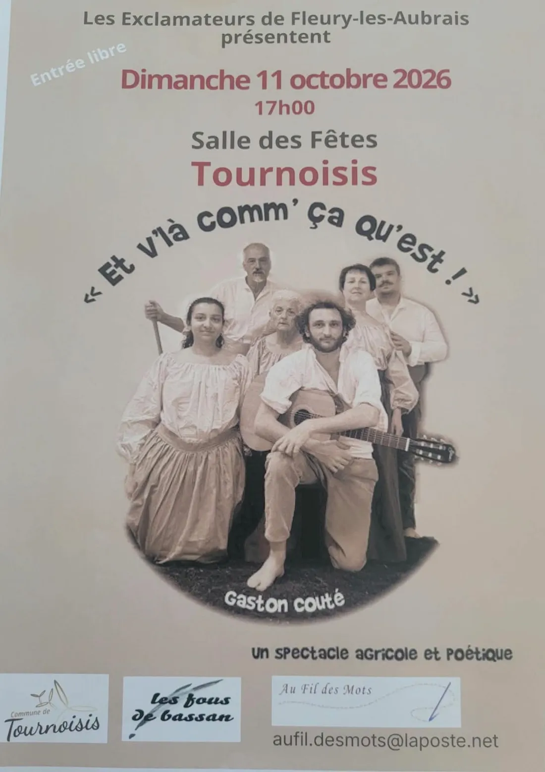TOURNOISIS (45) - Spectacle : Et vl'à comm' ça qu'est