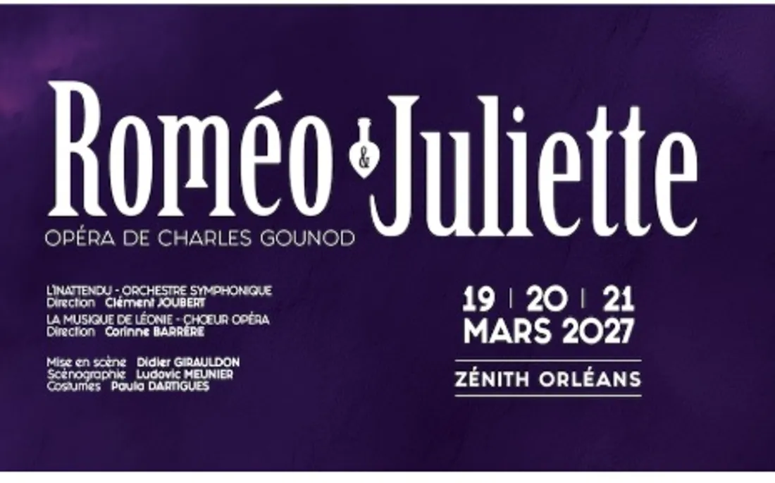 ORLÉANS (45) - Opéra : Roméo et Juliette de Charles Gounod