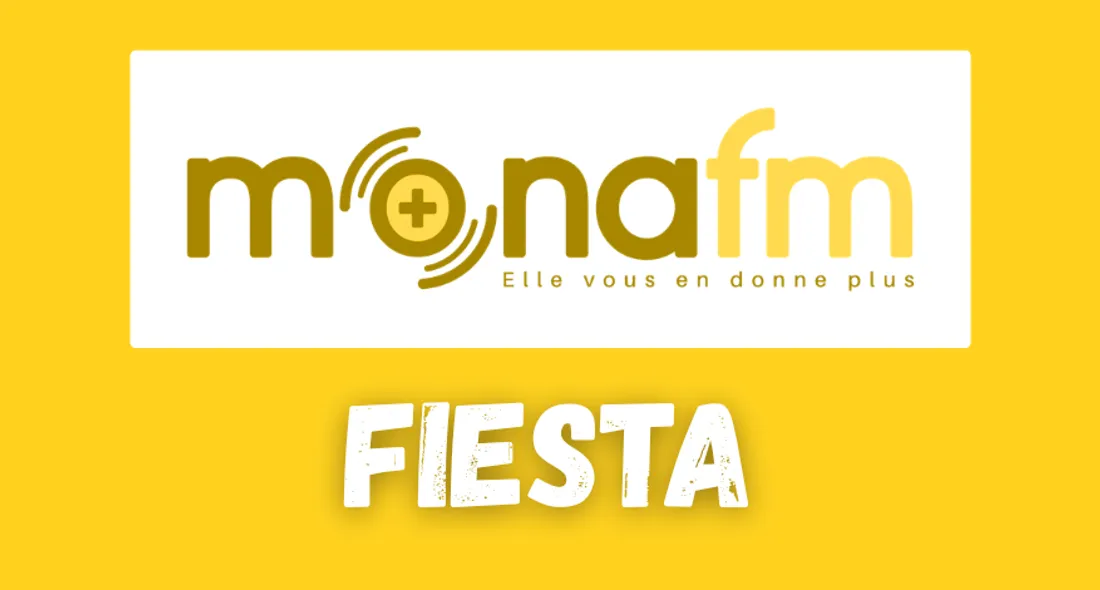 Mona FM | Plus de Fiesta, une Webradio BY Mona FM