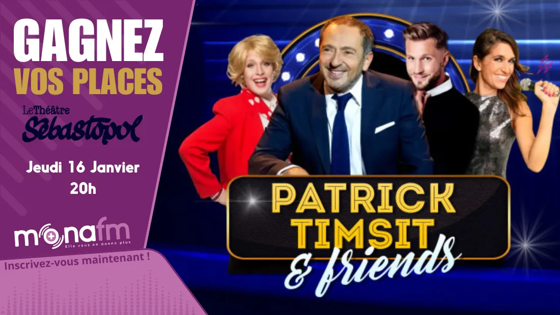 Gagnez vos places pour PATRICK TIMSIT AND FRIENDS !