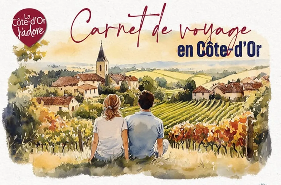 La Côte-d’Or j’adore vous propose son « carnet de voyage » 