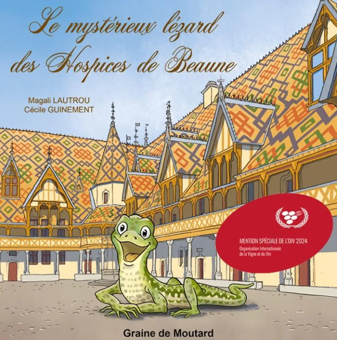 Ce livre s'intitule « le mystérieux lézard des hospices de Beaune » 