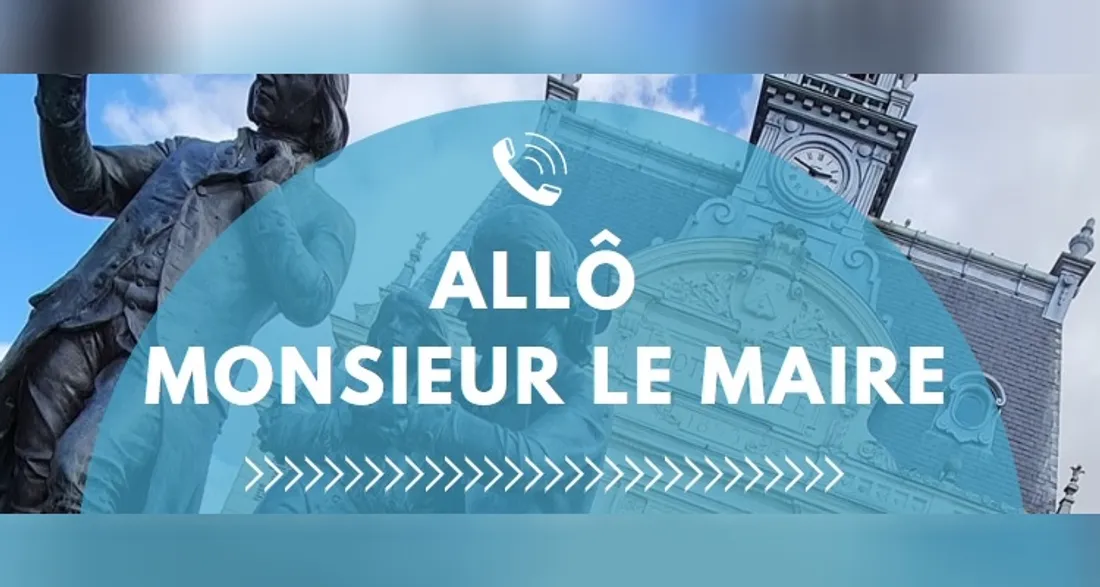 Allô monsieur le maire