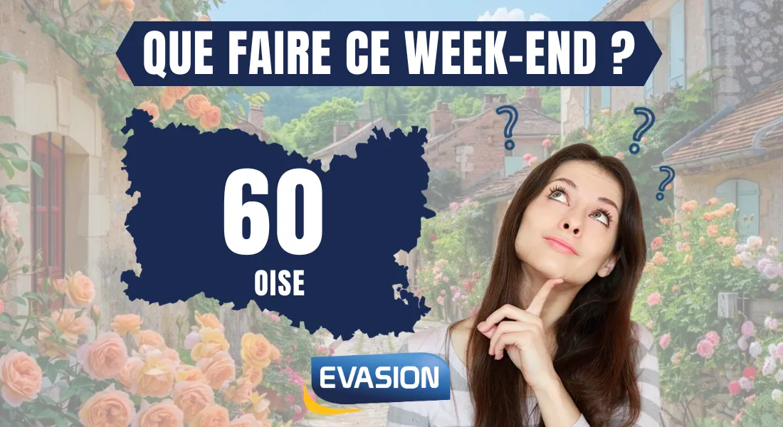 Que faire ce week-end dans l'Oise