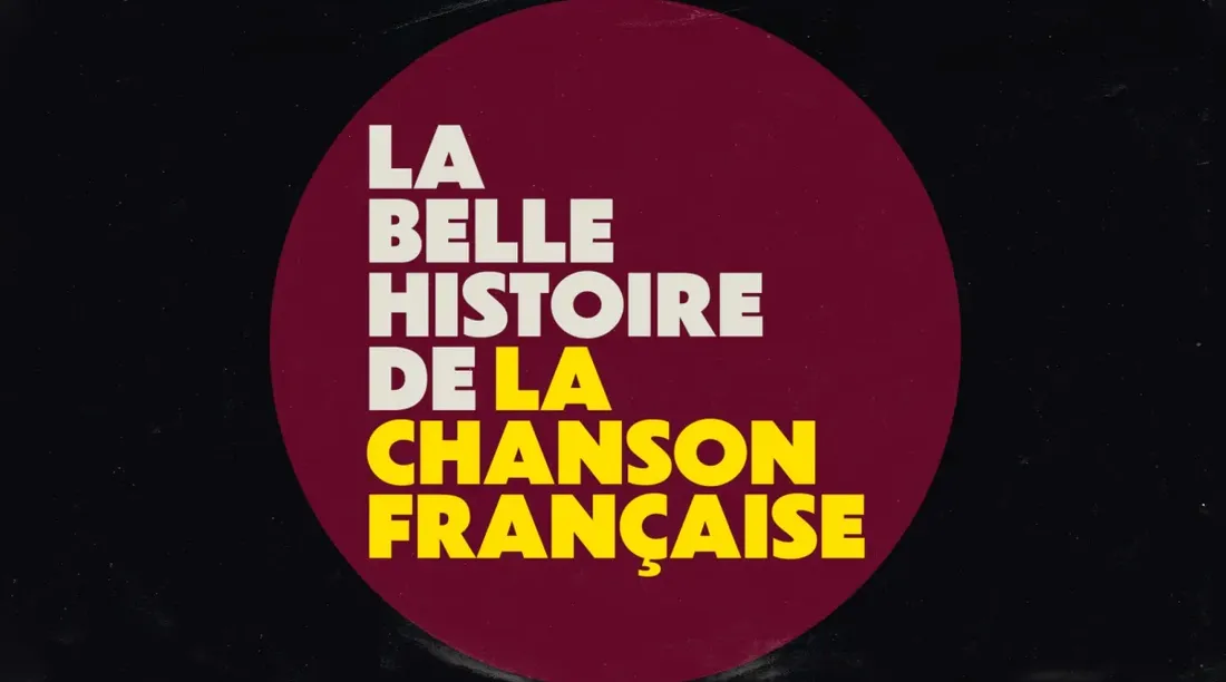 La Belle histoire de la chanson française