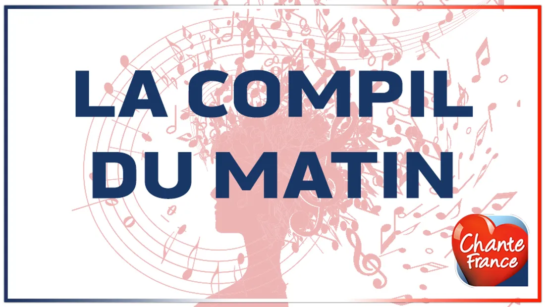 LA COMPIL DU MATIN