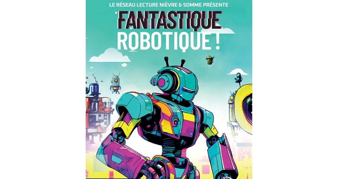 Fantastique Robotique