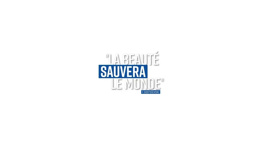 La beauté sauvera le monde