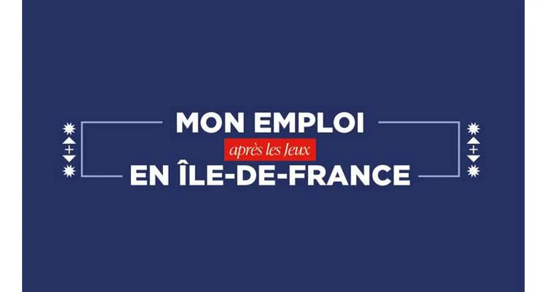 Mon emploi après les Jeux en Île-de-France