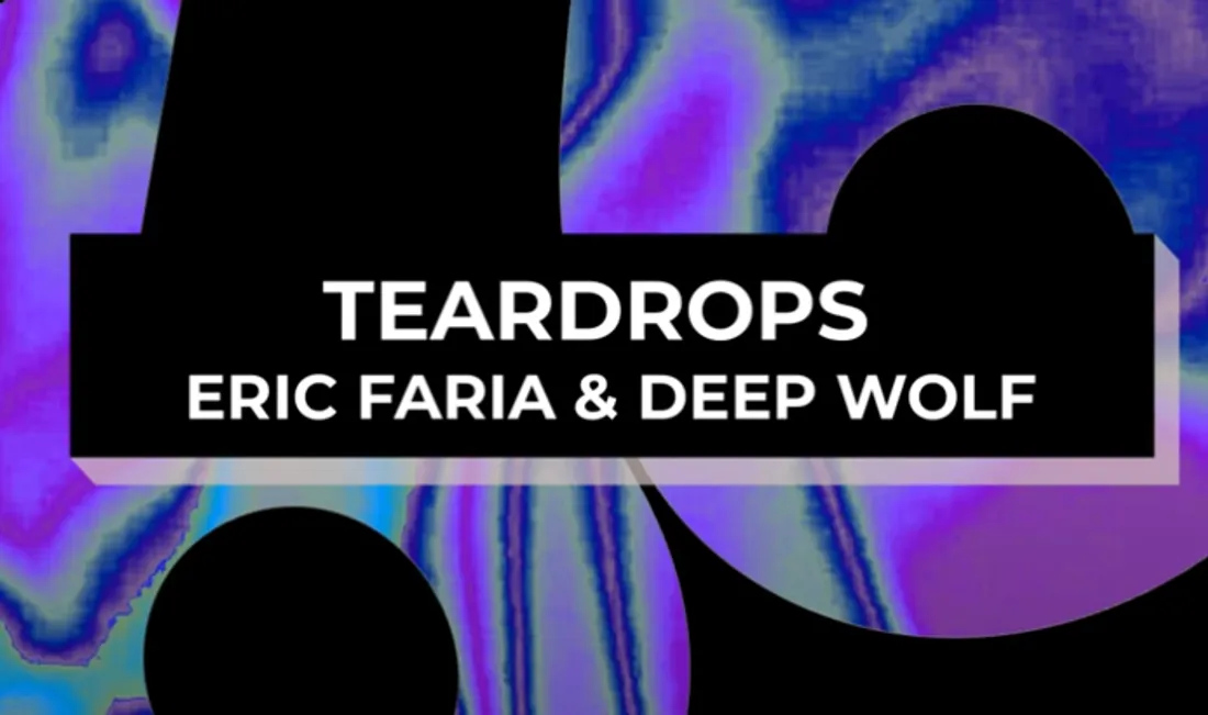  Eric Faria & Deep Wolf - Teardrops (Extended Mix) 