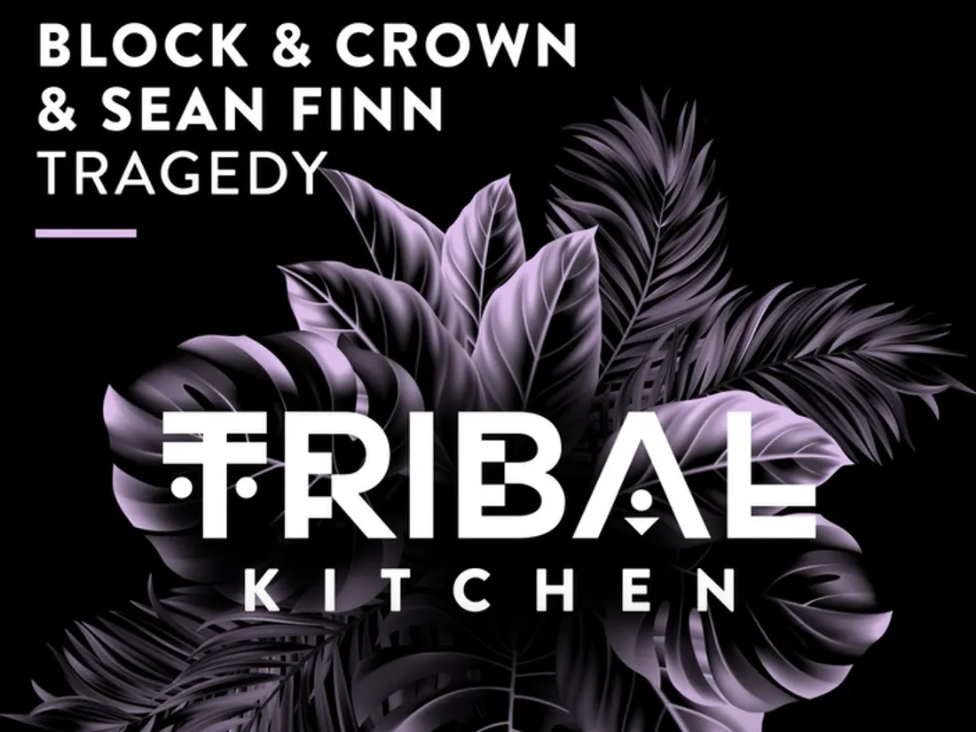  Block & Crown et Sean Finn - Tragedy 