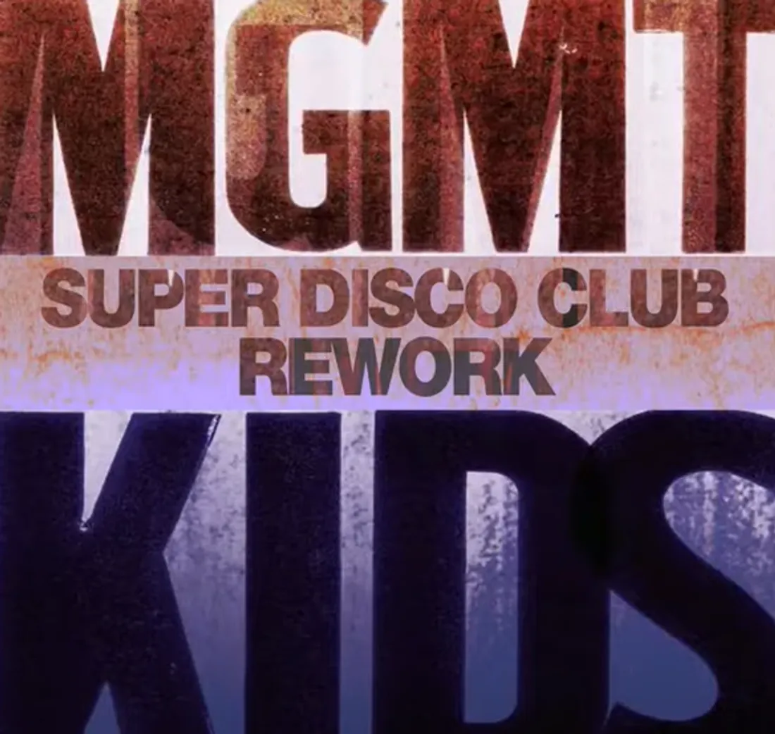 Kids (Super Disco Club Rework) - MGMT