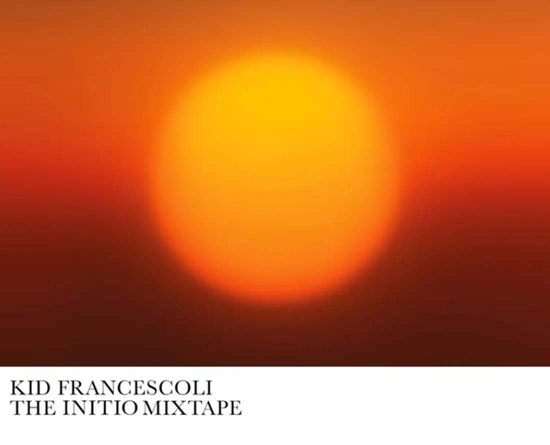  Kid Francescoli - The Initio Mixtape