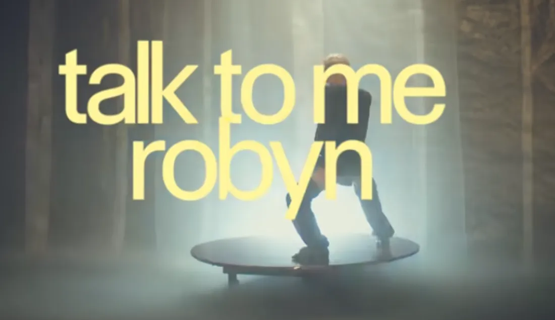 Robyn - Talk To Me