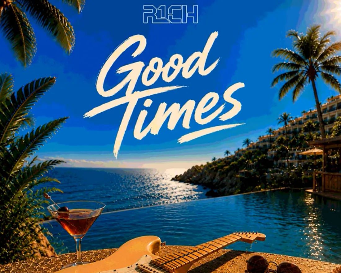 R1CH - Good Times