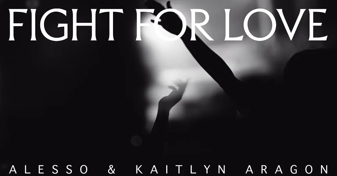  Alesso, Kaitlin Aragon - Fight For Love