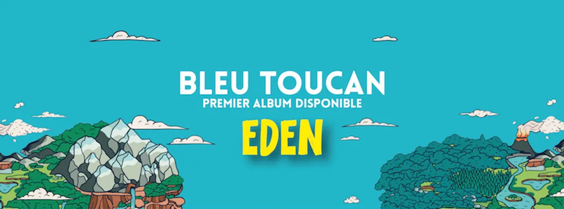 Bleu Toucan - Eden