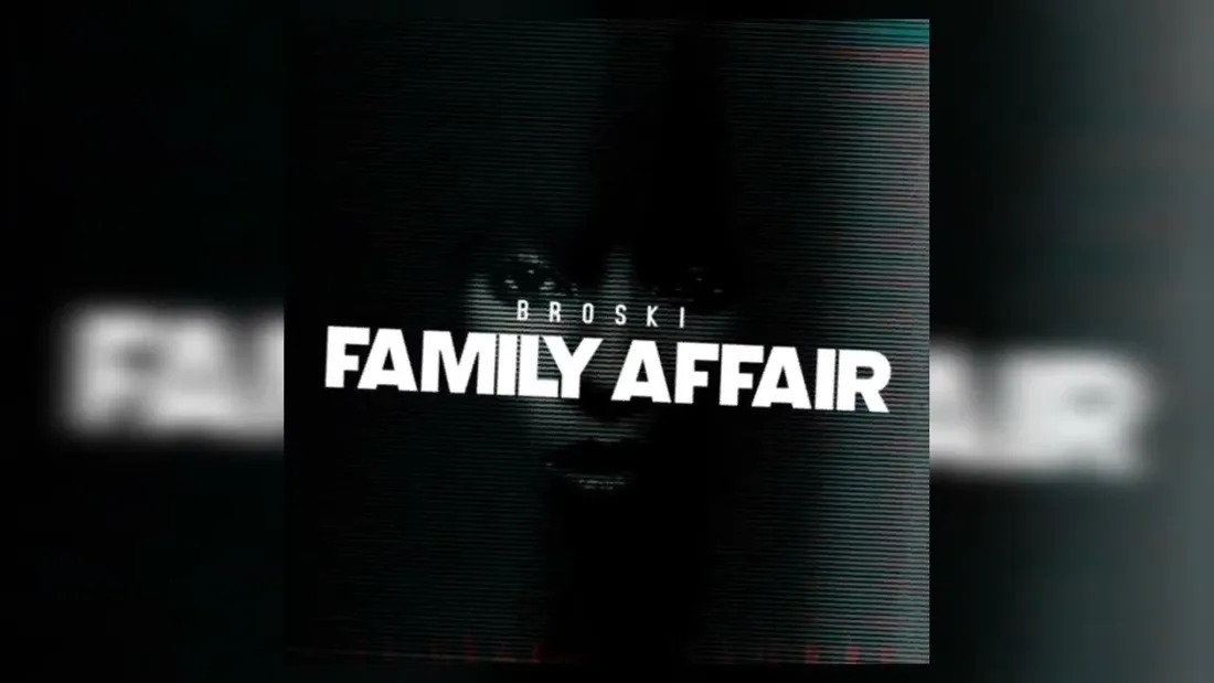 Broski - Family Affair