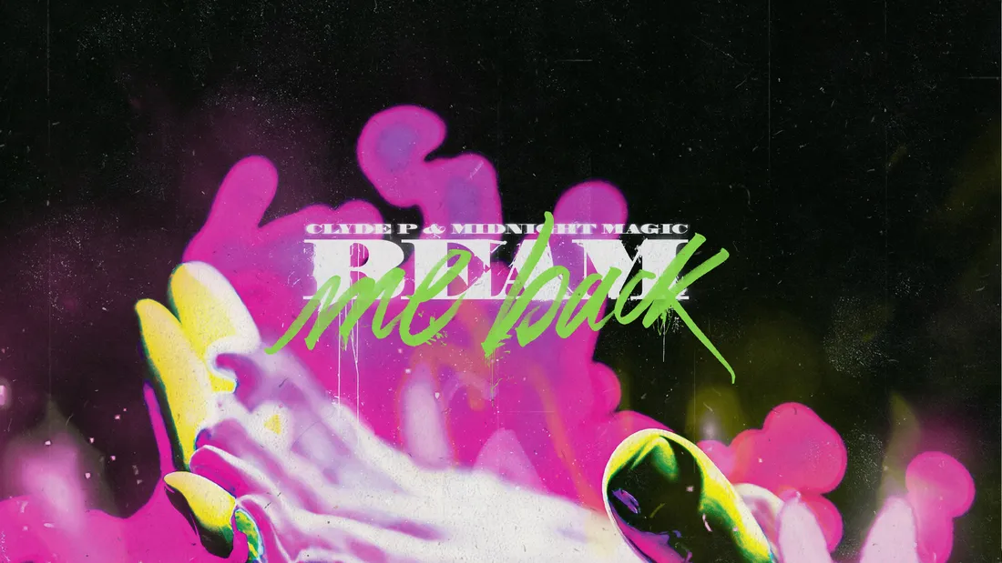 Clyde P & Midnight Magic - Beam Me Back 