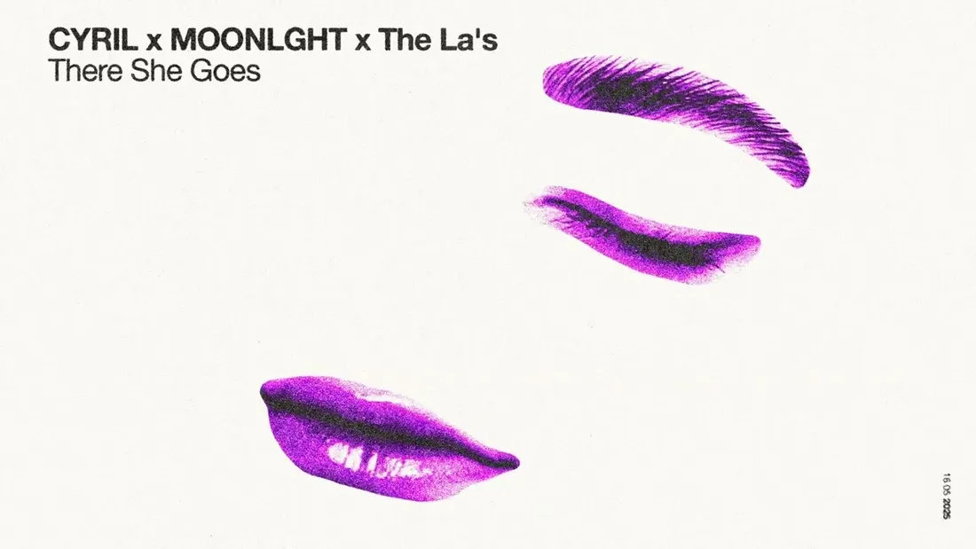 CYRIL x MOONLGHT x The La's - There She Goes 