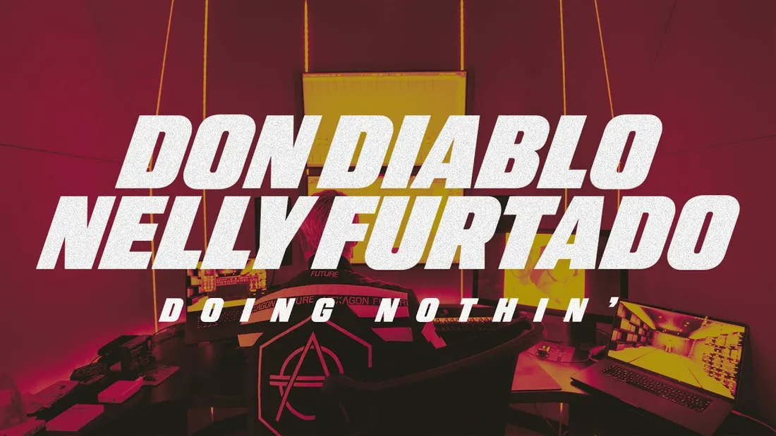 Don Diablo x Nelly Furtado - Doing Nothin' 